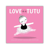 Book cover of 'Love is a Tutu' with a pink background and illustration of a girl in a tutu.
