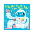 Children's book cover with a cartoon character and text 'My Dad is Amazing!' on a blue background