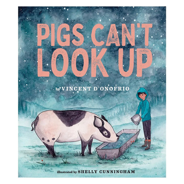 Book cover of 'Pigs Can't Look Up' with a pig and child illustration against a snowy background.