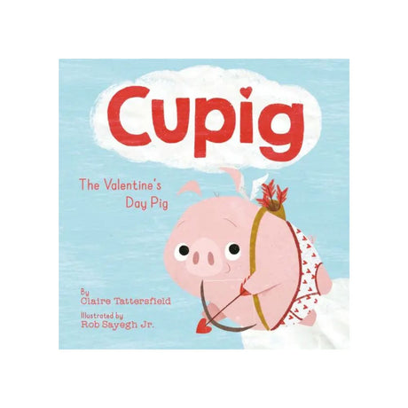 Book cover of 'Cupig: The Valentine's Day Pig' with a cartoon pig character on a light blue background.