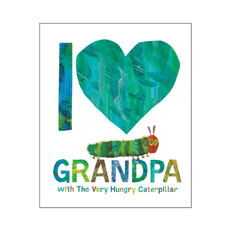 I Love Grandpa with the Very Hungry Caterpillar Book