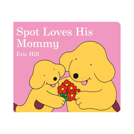 Spot Loves His Mommy Book