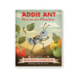 Addie Ant Goes on an Adventure Book